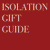 ISOLATION GIFT GUIDE